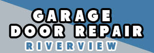 Garage Door Repair Riverview